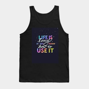 Life is long Tank Top